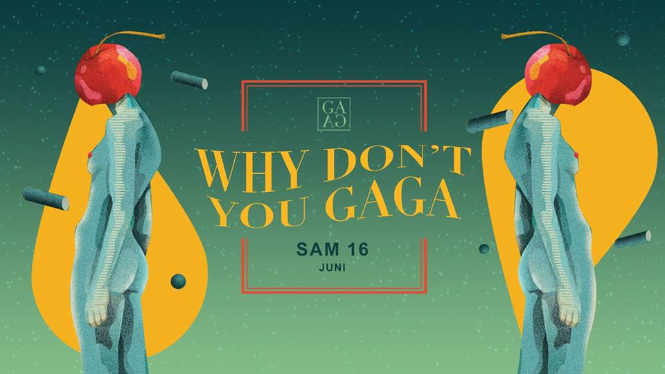 Why don't you GAGA