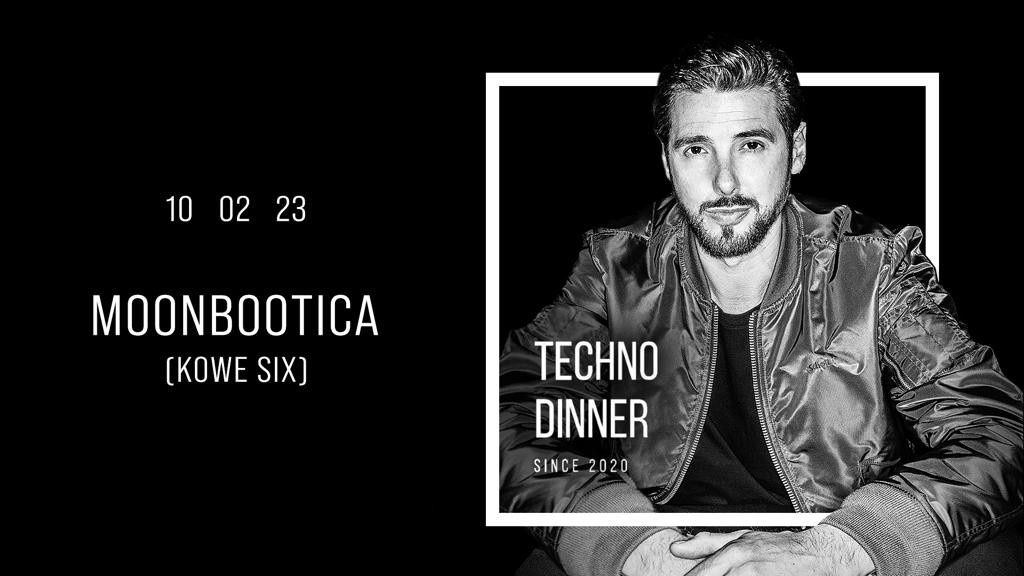 TECHNO DINNER w/ MOONBOOTICA _10_02