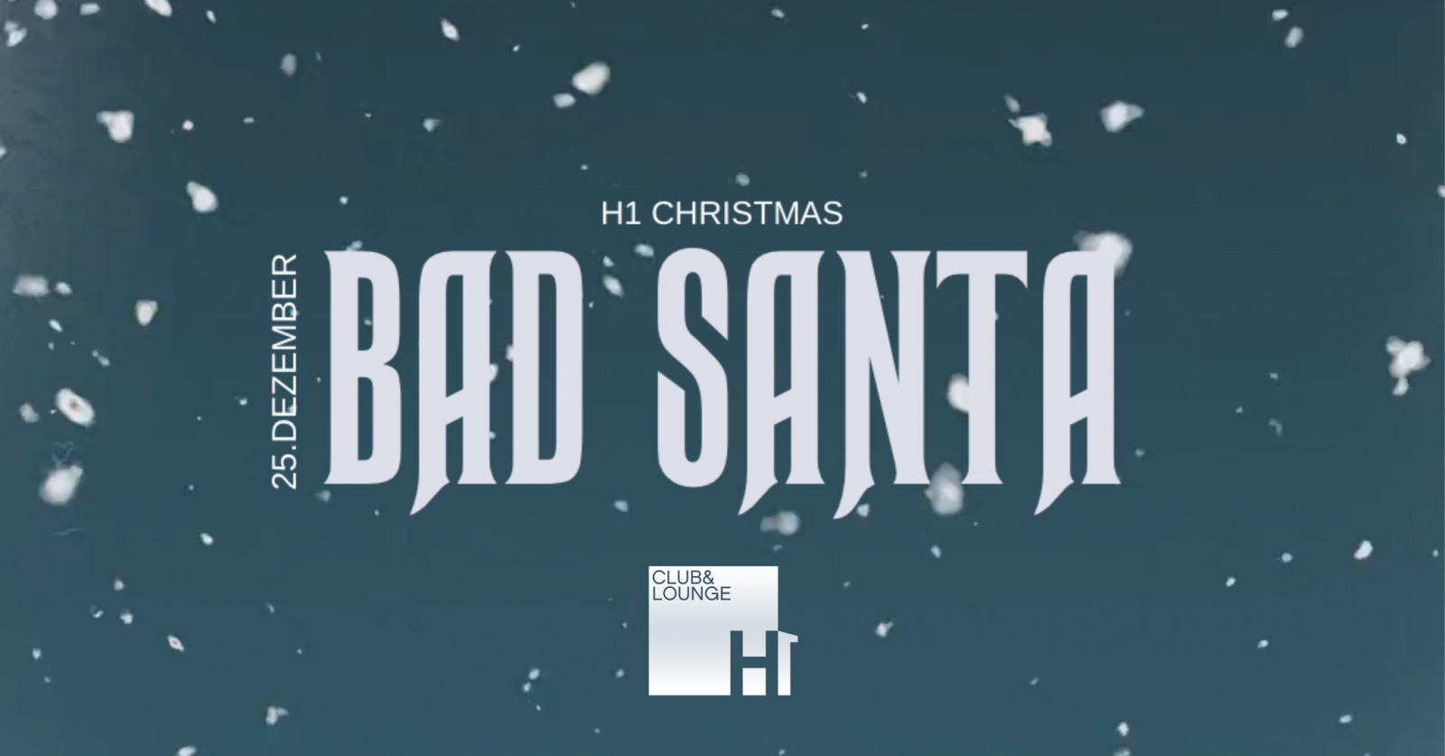 BAD SANTA • H1 CHRISTMAS SPECIAL