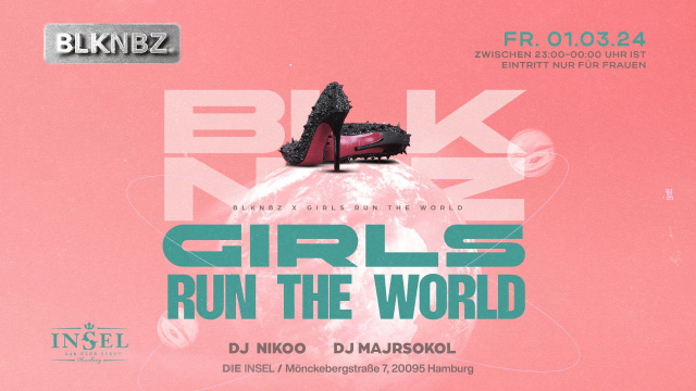 BLKNBZ X GIRLS RUN THE WORLD