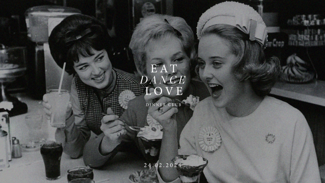 EAT DANCE LOVE | SA 24 | FEBRUAR