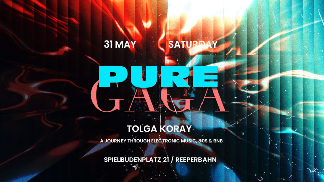 PURE GAGA | SA 31 | MAI