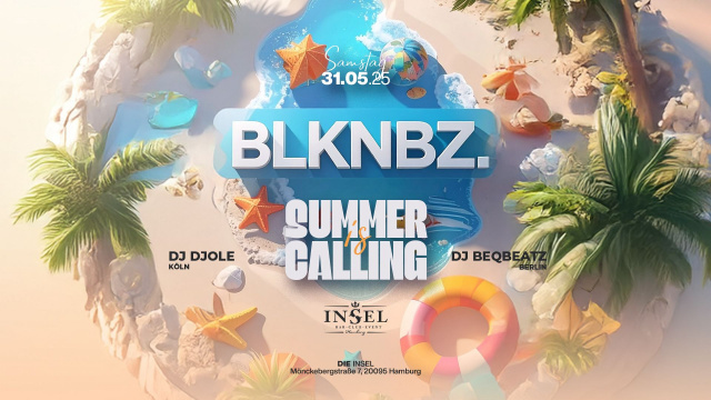 BLKNBZ - SUMMER IS CALLING