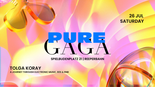 PURE GAGA | SA 26 | JULI