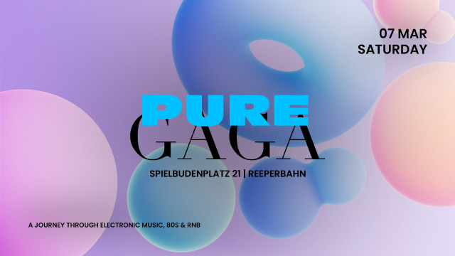 PURE GAGA | SA 07 | MÄRZ