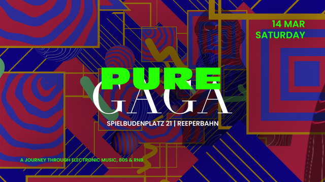 PURE GAGA | SA 14 | MÄRZ