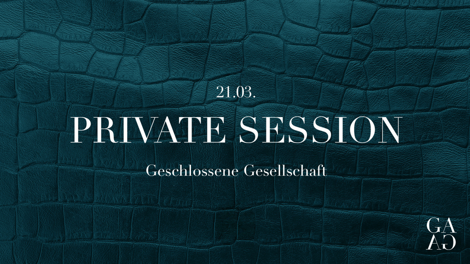 GESCHLOSSENE GESELLSCHAFT | PRIVATE SESSION | SA 21 | März