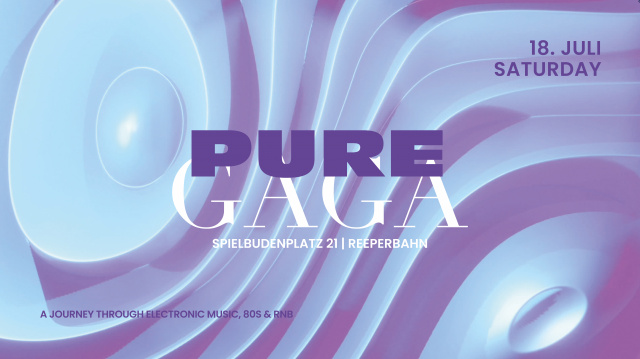PURE GAGA | SA 18 | JULY