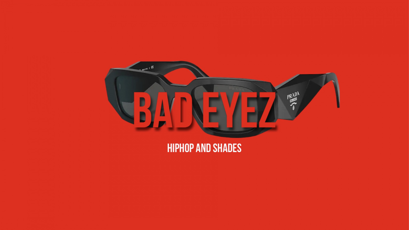 🕶️ BAD EYEZ - HIP HOP & SHADES