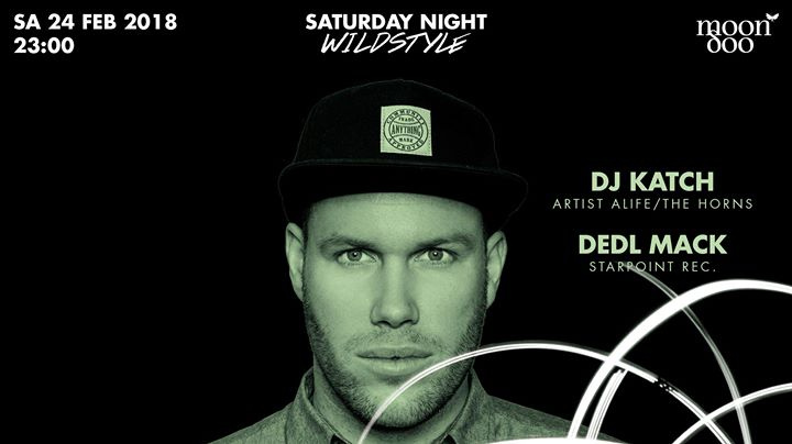 dj katch saturday night wildstyle samstag 24 02 2018 dj katch saturday night wildstyle samstag 24 02 2018